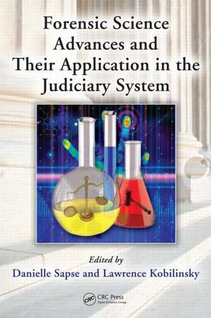 Forensic Science Advances and Their Application in the Judiciary System de Danielle Sapse