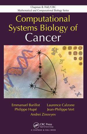 Computational Systems Biology of Cancer de Emmanuel Barillot