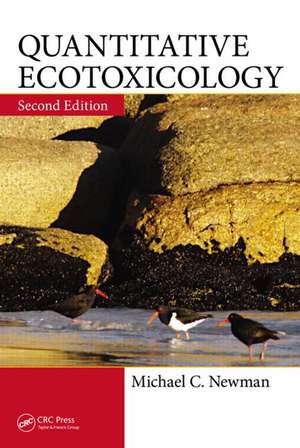 Quantitative Ecotoxicology de Michael C. Newman