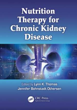 Nutrition Therapy for Chronic Kidney Disease de Lynn K. Thomas