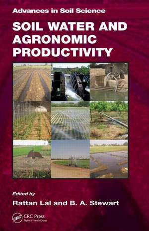 Soil Water and Agronomic Productivity de Rattan Lal