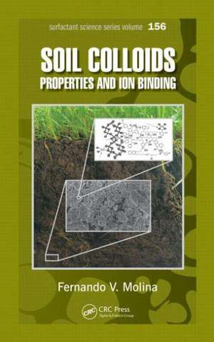 Soil Colloids: Properties and Ion Binding de Fernando V. Molina