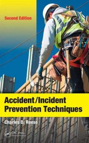 Accident/Incident Prevention Techniques de Charles D. Reese