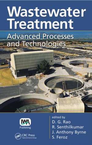 Wastewater Treatment: Advanced Processes and Technologies de S. Feroz