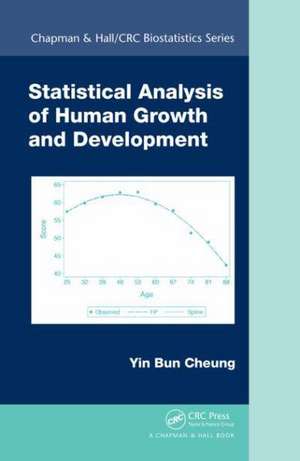 Statistical Analysis of Human Growth and Development de Yin Bun Cheung