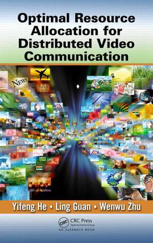 Optimal Resource Allocation for Distributed Video Communication de Yifeng He