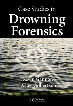 Case Studies in Drowning Forensics de Kevin Gannon