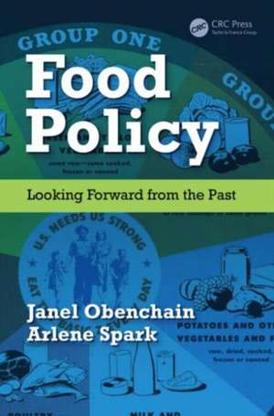 Food Policy: Looking Forward from the Past de Janel Obenchain