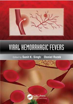 Viral Hemorrhagic Fevers de Sunit K. Singh