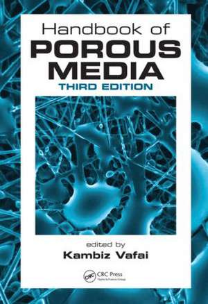 Handbook of Porous Media de Kambiz Vafai