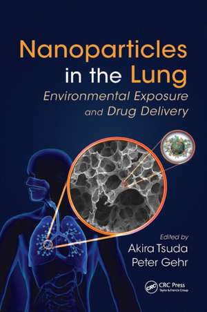 Nanoparticles in the Lung: Environmental Exposure and Drug Delivery de Akira Tsuda