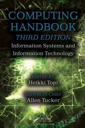 Computing Handbook: Information Systems and Information Technology de Heikki Topi