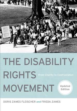 The Disability Rights Movement: From Charity to Confrontation de Doris Fleischer