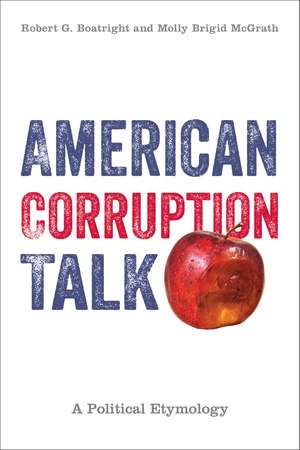 American Corruption Talk: A Political Etymology de Robert G. Boatright