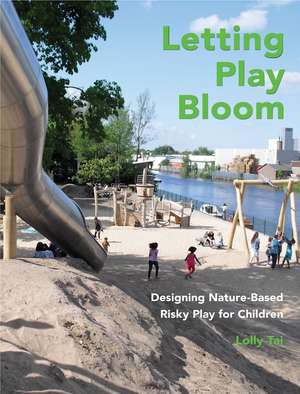 Letting Play Bloom: Designing Nature-Based Risky Play for Children de Lolly Tai