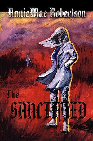 The Sanctified de AnnieMae Robertson