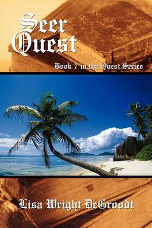 Seer Quest de Lisa Wright Degroodt