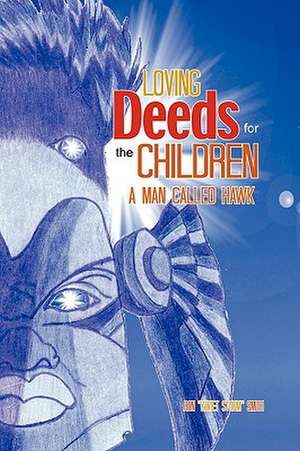 Loving Deeds for the Children de Ron "Kwiet Storm" Smith