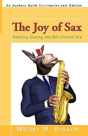 The Joy of Sax de Walter M. Brasch