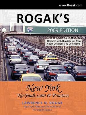 Rogak's New York No-Fault Law & Practice de Lawrence N. Rogak