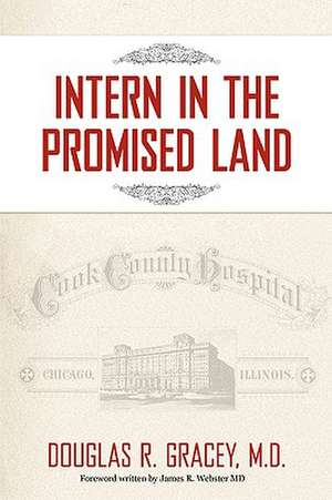 Intern in the Promised Land de Douglas R. Gracey