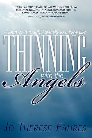 Thinning with the Angels de Jo Therese Fahres