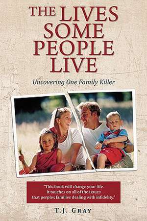 The Lives Some People Live de T. J. Gray