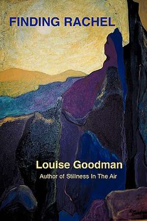 Finding Rachel de Louise Goodman