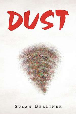 Dust de Susan Berliner