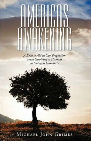 Americas Awakening de Michael John Grimes