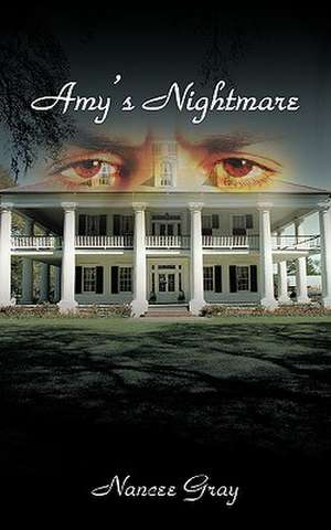 Amy's Nightmare de Nancee Gray