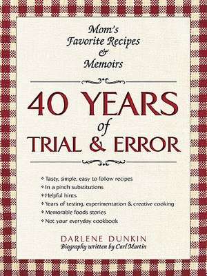 40 Years of Trial & Error de Darlene Dunkin