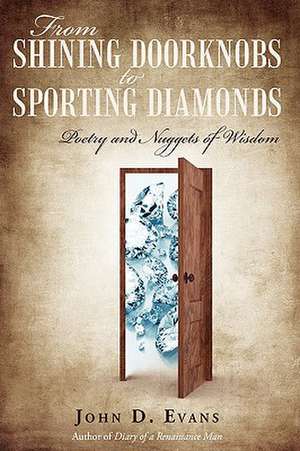 From Shining Doorknobs to Sporting Diamonds de John D. Evans