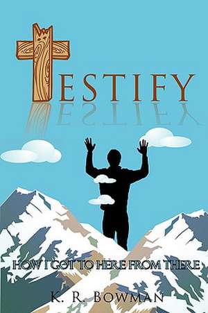 Testify de K. R. Bowman