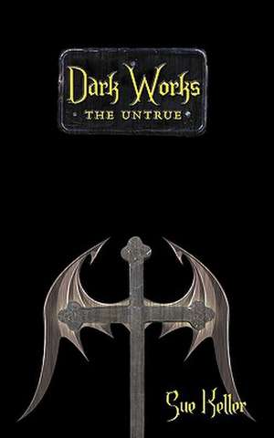 Dark Works de Sue Keller