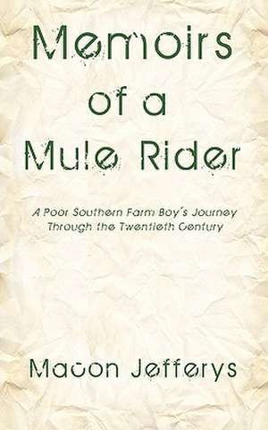 Memoirs of a Mule Rider de Macon Jefferys