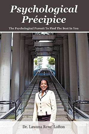 Psychological Precipice de Lawana Rene' Lofton