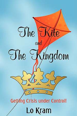 The Kite and the Kingdom de Lo Kram