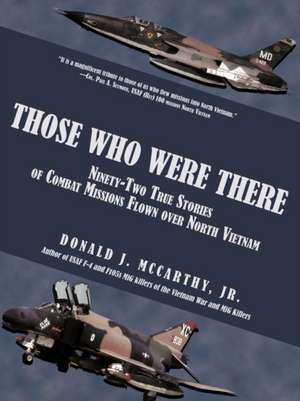 Those Who Were There de Donald J. McCarthy