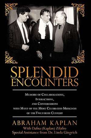 Splendid Encounters de Abraham Kaplan