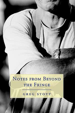 Notes from Beyond the Fringe de Greg Stott