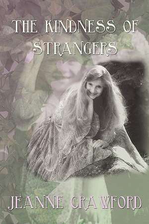 The Kindness of Strangers de Jeanne Crawford