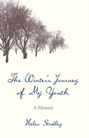 The Winter's Journey of My Youth de Helen Studley