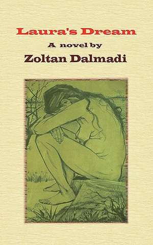 Laura's Dream de Zoltan Dalmadi