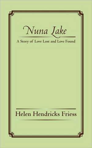 Nuna Lake de Helen Hendricks Friess