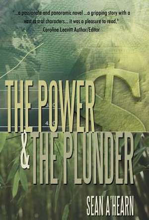 The Power and the Plunder de Sean A'Hearn