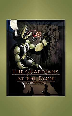 The Guardians at the Door de Ronald Stone