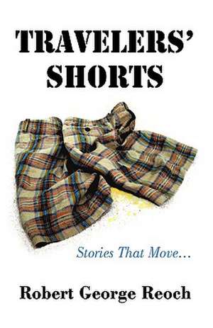 Travelers' Shorts de Robert George Reoch