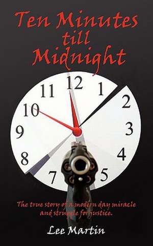 Ten Minutes Till Midnight de Lee Martin