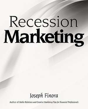 Recession Marketing de Joseph Finora